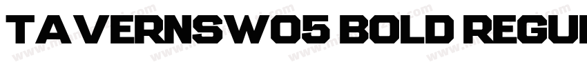 TavernSW05 Bold Regular字体转换